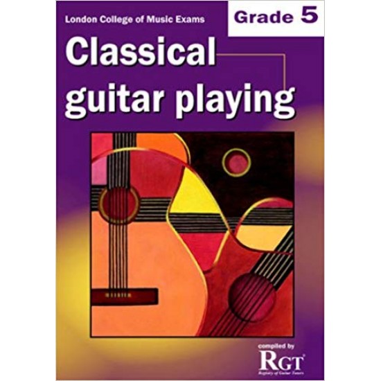 RGT Classical Guitar Playing - Grade 5